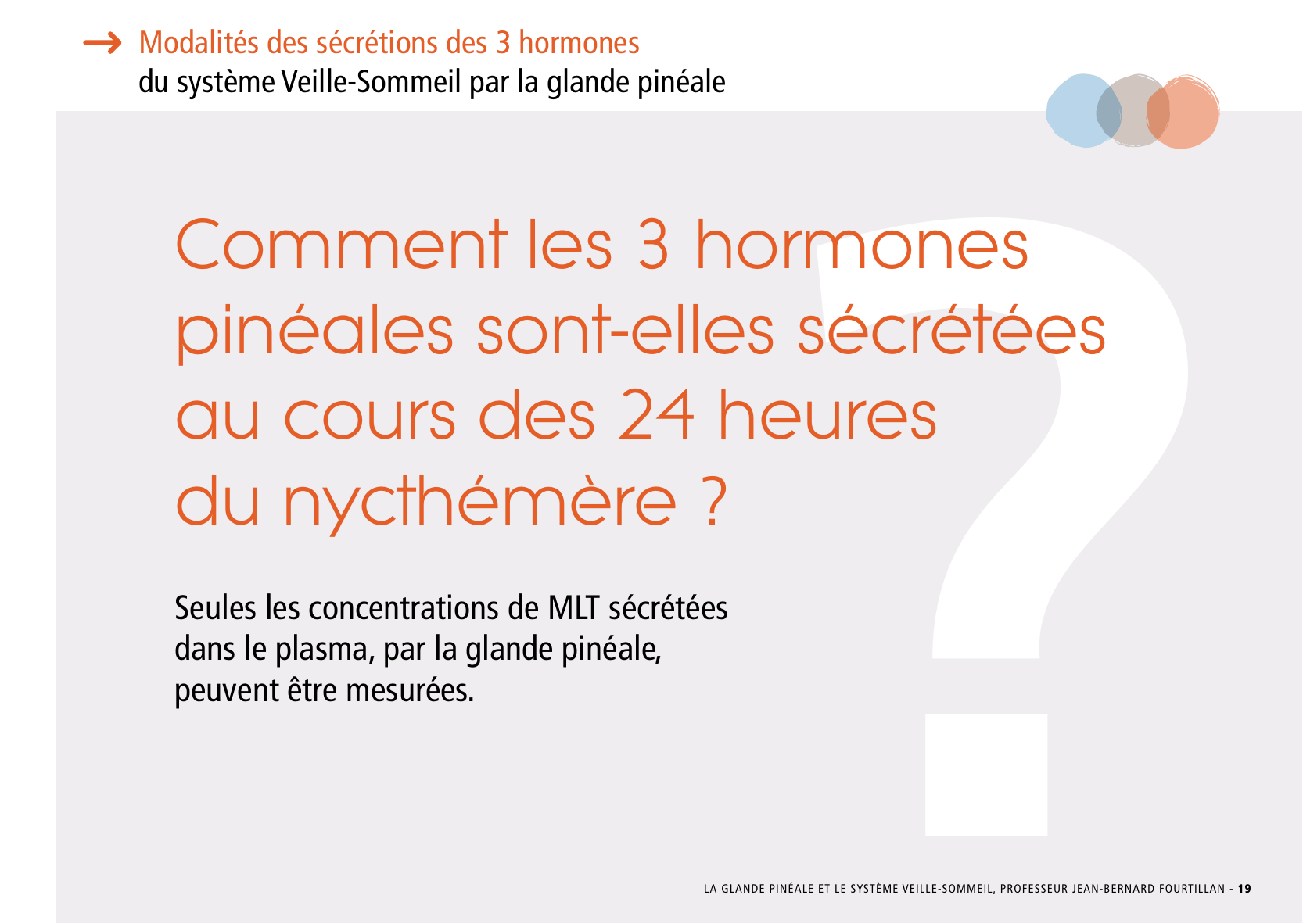 La_glande_pinéale-Systeme_veille_sommeil_CONFERENCE_FRANCAIS - Page 41